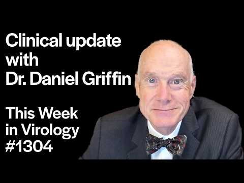 TWiV 1304: Clinical update with Dr. Daniel Griffin