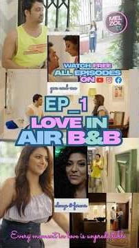 EP-1 Love In Air B&B | लव इन एयर बी&बी | Romantic Hindi Short Drama Mini Series |Melzoltv #drama