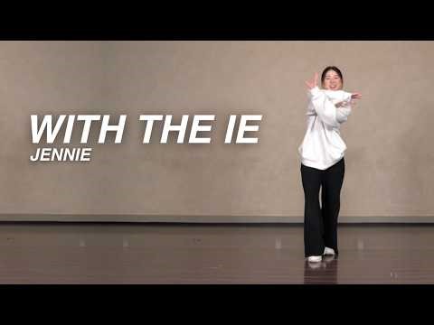 With the IE (WAY UP) - JENNIE Dance Choreography | Beg/Inter Level