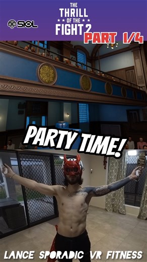 PARTY TIME! The Thrill Of The Fight 2 VR FITNESS