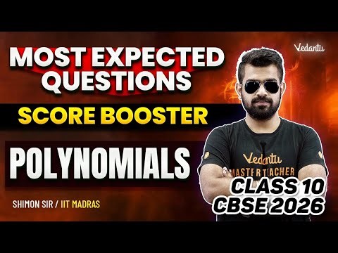Polynomials | Most Expected Questions | Score Booster Series | Class 10 CBSE 2026🔥 Shimon sir