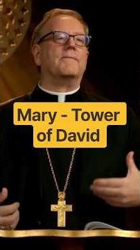 Mary - The Tower of David - Bishop Barron explains #faith #love #life #shorts #jesus #prayer #day