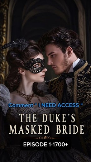 THE DUKE’S MASKED BRIDE - EP 1-1790