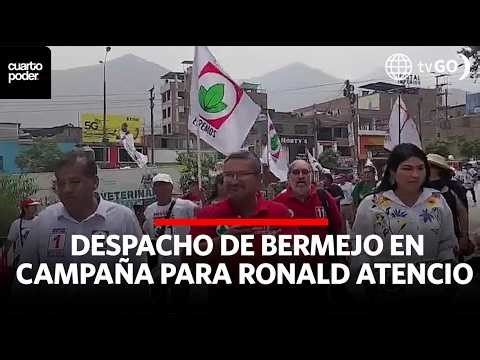 El despacho de Guillermo Bermejo en campaña para Ronald Atencio | Cuarto Poder | Perú