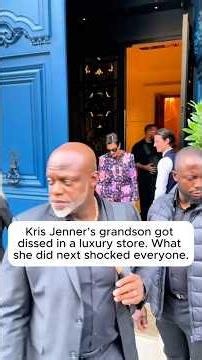 Kris Jenner's grandson gotdissed in a luxury store. Whatshe did next shocked everyone.