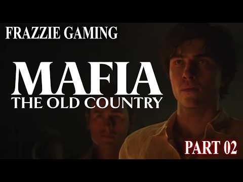 🔴 LIVE - MAFIA: THE OLD COUNTRY | FULL GAME WALKTHROUGH | PART 02