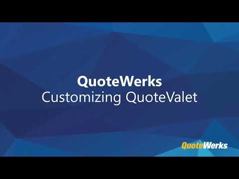 Customizing QuoteValet | QuoteWerks Desktop