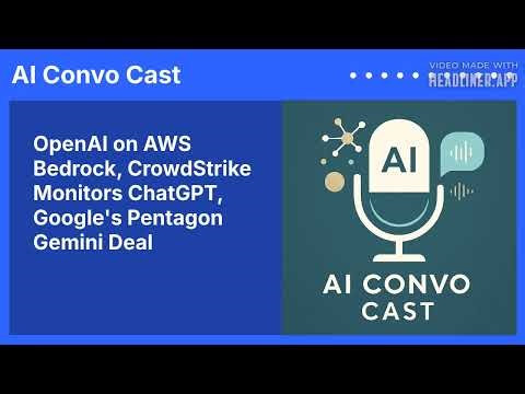 OpenAI on AWS Bedrock, CrowdStrike Monitors ChatGPT, Google's Pentagon Gemini Deal | AI Convo Cast