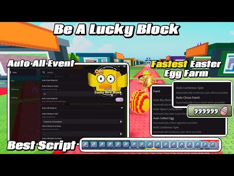 New Best Be A Lucky Block Script Auto New Event, Fastest Auto Easter Egg Farm, Instant Tp & More
