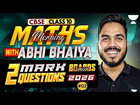 Class 10 Complete Maths 2026 | Most Important 2 Marks Questions | Boards Special | Abhinay Sir