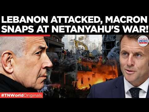 MACRON VS NETANYAHU: Lebanon Flashpoint Splits Ceasefire Deal, Macron Warns Situation Is Critical!