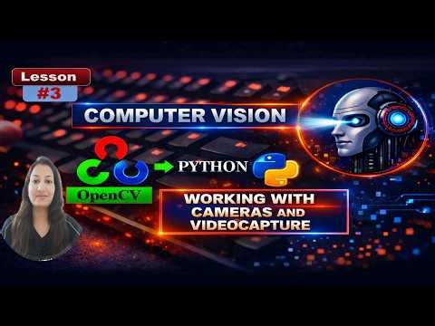 OpenCV Python Lesson #3 - Working with cameras and videocapture