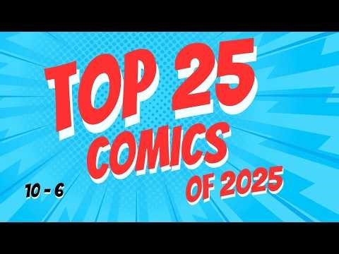 Ranking Every Major Comic of 2025: 10 down to 6