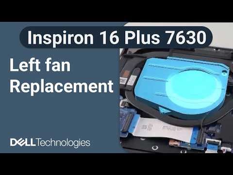Dell Inspiron 16 Plus 7630 with NVIDIA GeForce RTX and Intel Graphics | How to replace the left fan