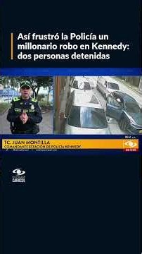 Policía frustró millonario robo en Kennedy, Bogotá: dos personas fueron capturadas