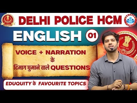 🔥 DELHI POLICE HCM 2025 | VOICE + NARRATION (Eduquity के Favourite Topics) | By Sanjeev Thakur Sir