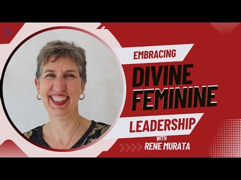 Embracing Divine Feminine Leadership: A New Approach to Leadership in a Diverse World #leadership
