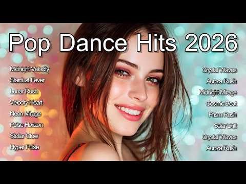 Pop Dance Hits 2026 Vol.107