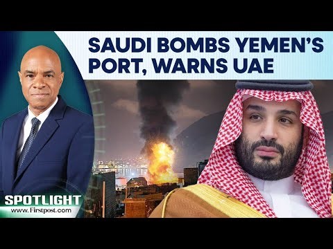 Saudi Arabia Strikes Yemen Port, Targets UAE-Backed Separatists Group | Spotlight | N18G