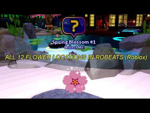 ALL 12 FLOWER LOCATIONS IN ROBEATS (Roblox)