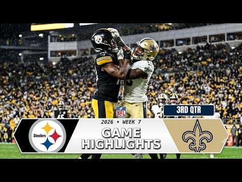 Pittsburgh Steelers vs New Orleans Saints Game Highlights 3rd-Qtr | Oct 25, 2026 NFL Week 7