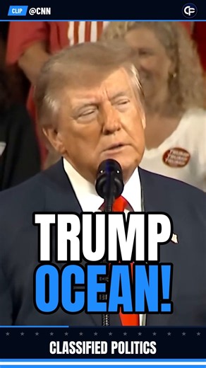 Trump Wants to Rename an Ocean 'Trump Ocean'‼️