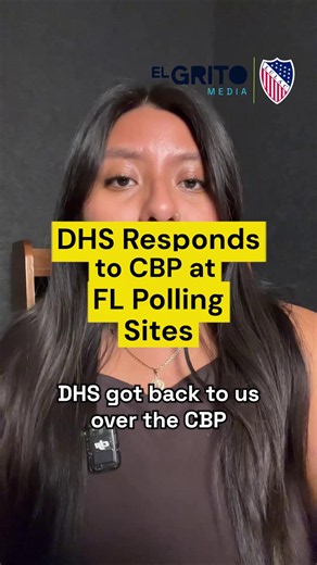 DHS got back to us over the CBP sightings near polling locations in two Florida counties. DHS told El Grito the Key Largo incident was a “targeted immigration” operation and the individual happened to pull into an early voting location’s driveway. The agency said the sighting in Leon County was “not an immigration enforcement action” and that the agents were “traveling in their government vehicles” and stopped to ask about early-voting eligibility. Paola Ramos - El Grito Media