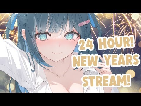 LET'S RING IN THE NEW YEAR! 24 HOUR NEW YEARS STREAM!