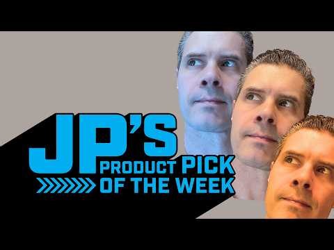 JP’s Product Pick of the Week 8/18/26