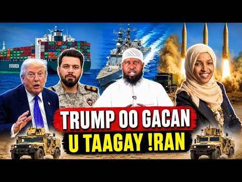 GUUL WEYN OO USO HOYATAY !RAN: TRUMP OO JIYAY WEERARKII HORMUZ: ILHAAN OO LAGA QAYLIYAY