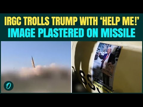 Iran SLAPS Trump’s HUMILIATING Photo On A Missile; IRGC Embarrasses Trump | ‘HELP ME! Open Hormuz’