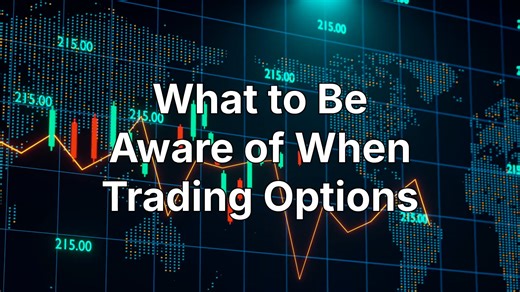 What to Be Aware of When Trading Options