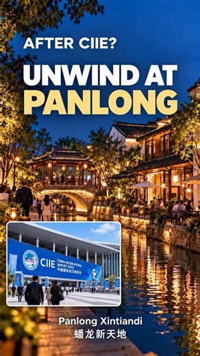 After CIIE: An Evening at Panlong Xintiandi, Shanghai