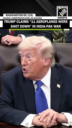 Trump persist in claiming India-Pak war ceasefire credit, claims “11 aeroplanes were shot down”