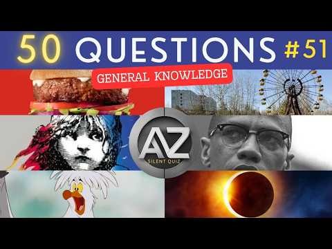 The General Knowledge Quiz #51 ¦ 50 Trivia Questions - Pub Quiz ¦ NO TALKING QUIZ