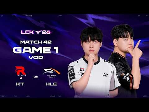 KT vs HLE | Match 42 Game 1 | 2026 LCK