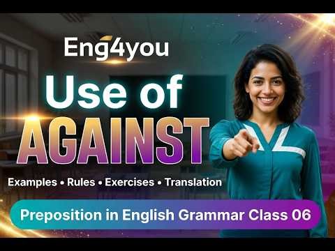 Use of AGAINST in English | Preposition Class | Eng4you | Against