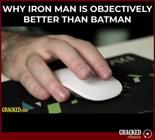 If we wanted to be unfair, we'd include Batman & Robin. | Cracked.com