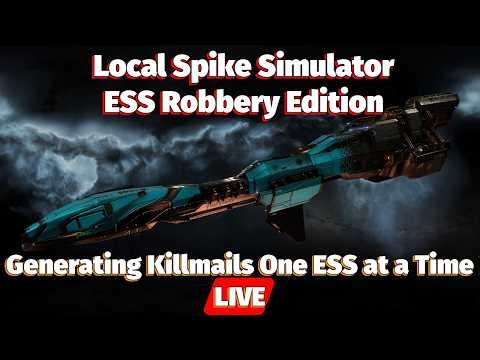 EVE Online. (19) ESS Bank Robber Simulator | Probably Dying Edition.