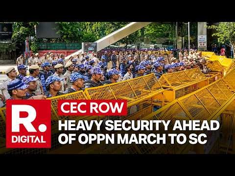 Heavy Security Deployed Across Delhi, INDIA Bloc Marches to Supreme Court Over CEC Gyanesh Kumar