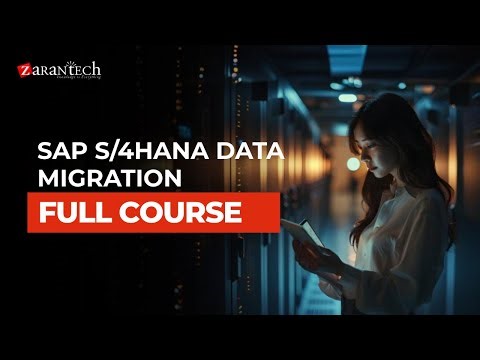 SAP S/4HANA Data Migration Consultant Full Course | ZaranTech