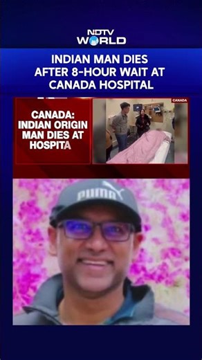 Indian Man Dies After 8-Hour Wait At Canada Hospital