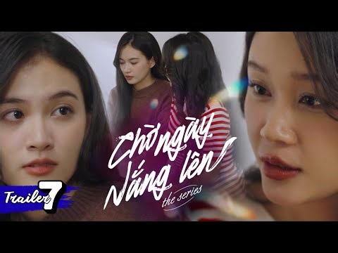 [Trailer Ep.7] | AWAITING DAWN - CHỜ NGÀY NẮNG LÊN
