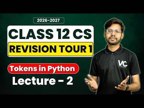 Revision Tour 1 | Tokens - 2 | Class 12 Python | Class 12 Computer Science | CBSE Board Exam 2027 |