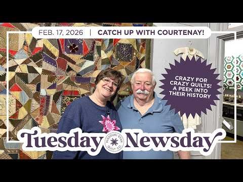 Crazy Quilts with Courtenay & Bob | Tuesday Newsday from the Missouri Quilt Museum