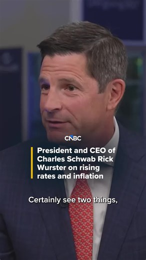 President and CEO of Charles Schwab Rick Wurster on rising rates and inflation