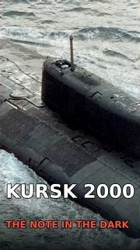 The Kursk Submarine Disaster, 2000 — Twenty-Three Men in the Dark