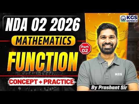 NDA 02 2026 Mathematics | Function Part 2 Concept + Practice | by Prashant Sir | KGS Defence