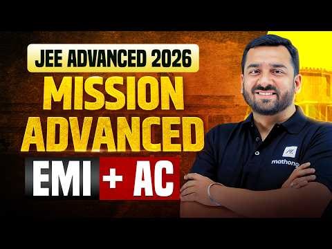 EMI + AC | Mission Advanced 2026 | JEE Advanced 2026 | MathonGo