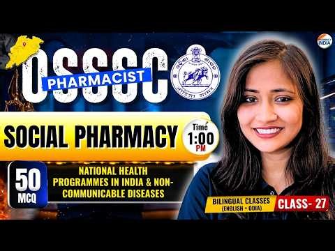OSSSC Pharmacist | National Health Programmes | Social Pharmacy | Class 27 | Top 50 MCQs #osssc